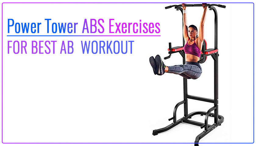 Power Tower ABS Exercises
